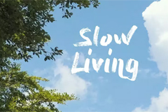 Slow living:   